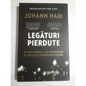    LEGATURI  PIERDUTE  Cauze  reale  ale  depresiei  si  solutii  surprinzatoare  -  Johann  HARI 